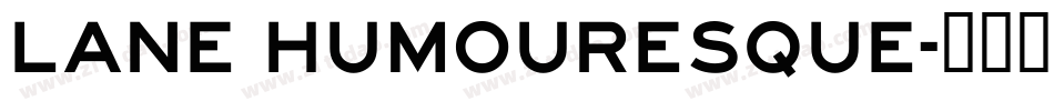 Lane Humouresque字体转换